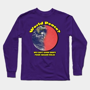 World Peace? Long Sleeve T-Shirt